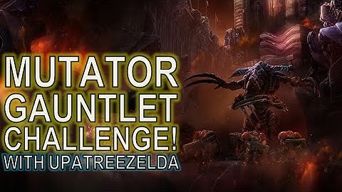 Starcraft II: Mutator Gauntlet Challenge with UpATreeZelda