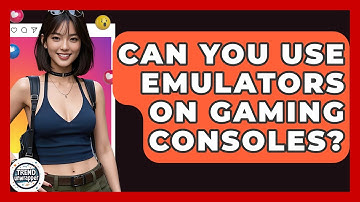 Can You Use Emulators On Gaming Consoles? - Trend Unwrapper
