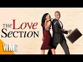 The Love Section | Free Comedy Romance Drama Movie | Full HD | Full Movie | World Movie Central