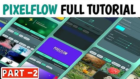 [2020]PIXELFLOW PRO MOD APK || FULL TUTORIAL || PART - 2 || TECH SMARTYY#