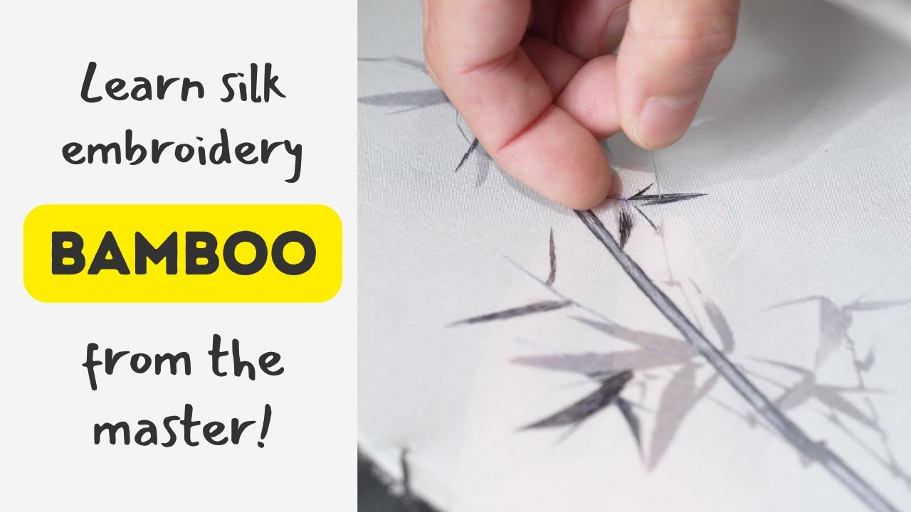 How to Embroider Bamboo in Chinese Ink Painting Style | Masterclass Ep. 03 with Wu Xueqiang