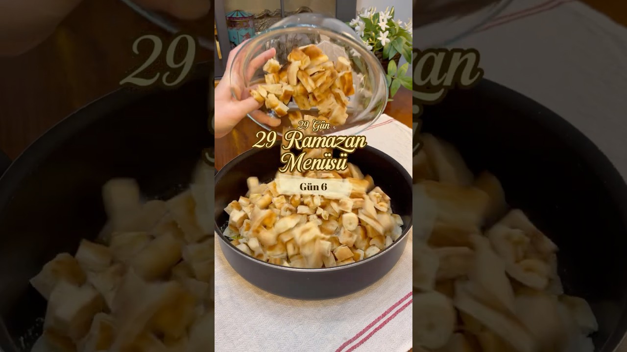 İftar Menüsü Gün 6 🕌 İftar Menüsü Gün 6 🕌
