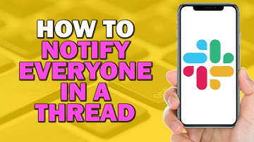 How to Notify Everyone in a Thread on Slack (Quick Tutorial)