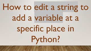 How to edit a string to add a variable at a specific place in Python?