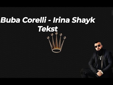 Buba Corelli – Irina Shayk(Tekst)