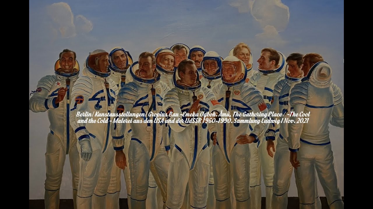 Berlin | Kunstausstellungen | Gropius Bau -Emeka Ogboh/-The Cool and the Cold. USA-UdSSR I Nov. 2021