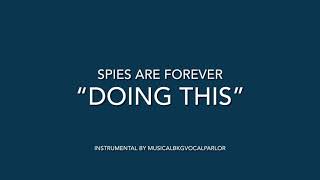 Spies Are Forever - Doing This Instrumental