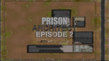 Prison Architect - Episode 2 - Cell Block A