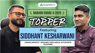 NABARD Grade A 2025 Topper Interview | Siddhant Kesharwani | NABARD 2026 Notification | Anuj Jindal
