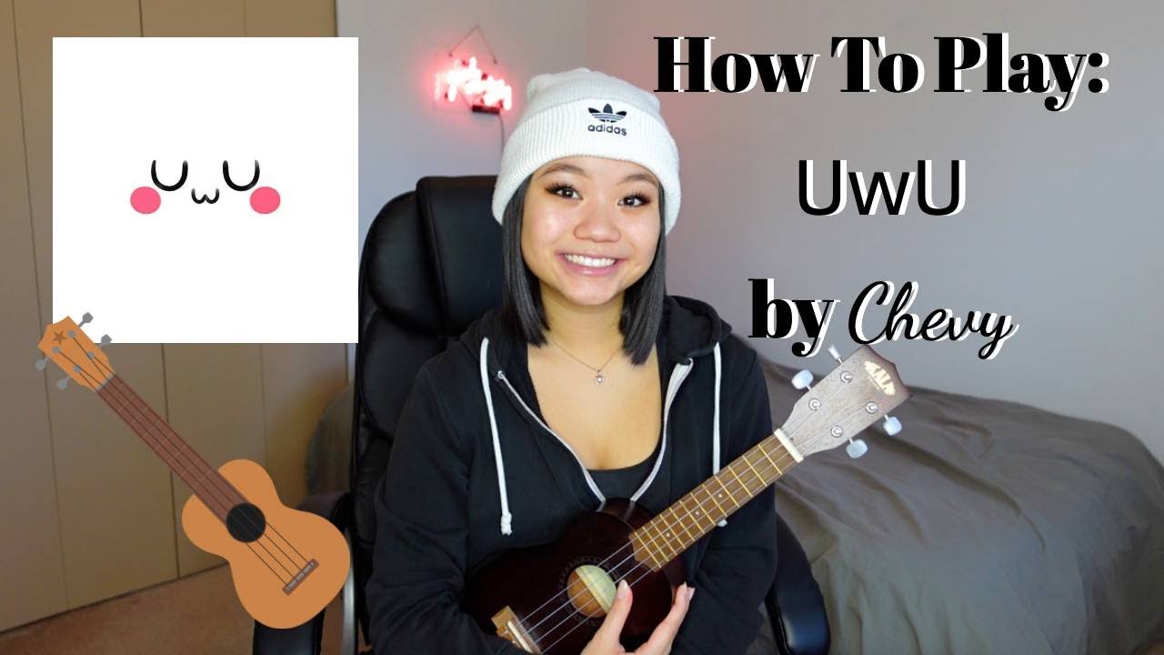 Ukulele Tutorial UwU by Chevy (chords & lyrics on screen) YouTube