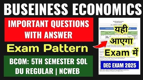 Business Economics Important Questions With Answer BCOM PROG 5th Semester Dec Exam 2025 SOL DU Ncweb