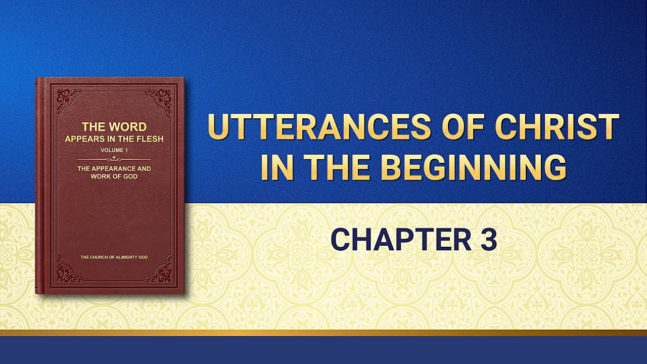 The Word of God | "Utterances of Christ in the Beginning: Chapter 3"