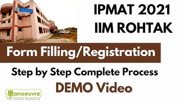 IPMAT - IIM Rohtak 2021 - Form Filling/Registration Step by Step Complete Process by Manoeuvre
