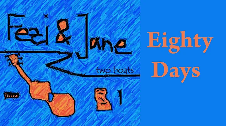 Eighty Days - Jane Kempf and Felix Stehle // (co-w...