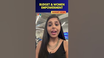 Budget & Women Empowerment | Nirmala Sitharaman | Budget 2024 | N18S | CNBC TV18