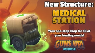 New Structure: MEDICAL STATION! - GUNS UP! Mobile