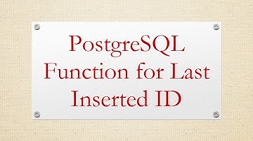 PostgreSQL Function for Last Inserted ID