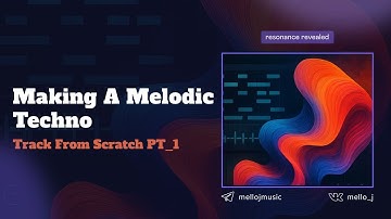 Making a melodic techno track from scratch PT_1