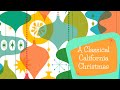 A classical california christmas