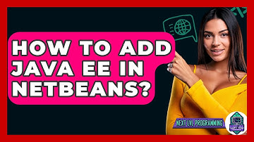 How To Add Java EE In NetBeans? - Next LVL Programming