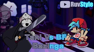 You are not welcome Part 1 (FNF Bazinga but it's BF vs Taki [Mike Geno Style!])