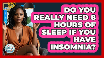 Do You Really Need 8 Hours Of Sleep If You Have Insomnia? - CBT Toolkit