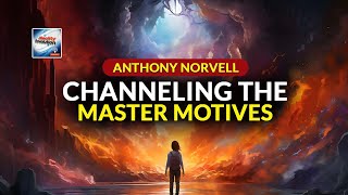Anthony Norvell - Chanelling The Master Motives