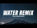 Tyla, Travis Scott - Water Remix (Lyrics)