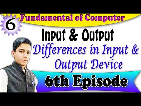 Input & Output Device In Hindi || Difference Input & Output Device