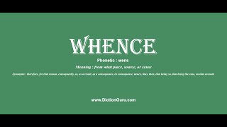 whence: How to pronounce whence with Phonetic and Examples