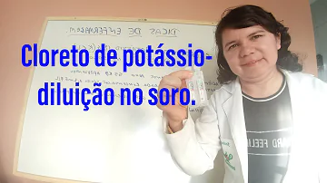 Como diluir o cloreto de potássio?