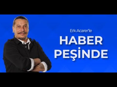 #CANLI | Erk