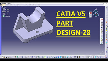 28-CATIA Tutorial for Beginner_CATIA Practice Design_Part Modelling_CATIA Part Design