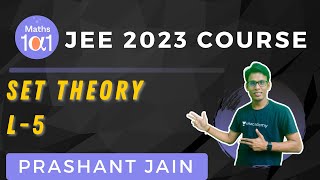 Set Theory L-5 | JEE 2023 Course | Maths 101 | Prashant Jain