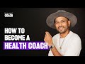 How to become a health coach from scratch