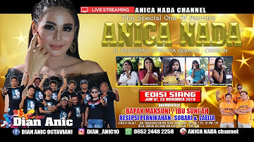 LIVE ANICA NADA (DIAN ANIC) | EDISI siang 22 NOVEMBER 2019 | DUKUH | KAPETAKAN | CIREBON