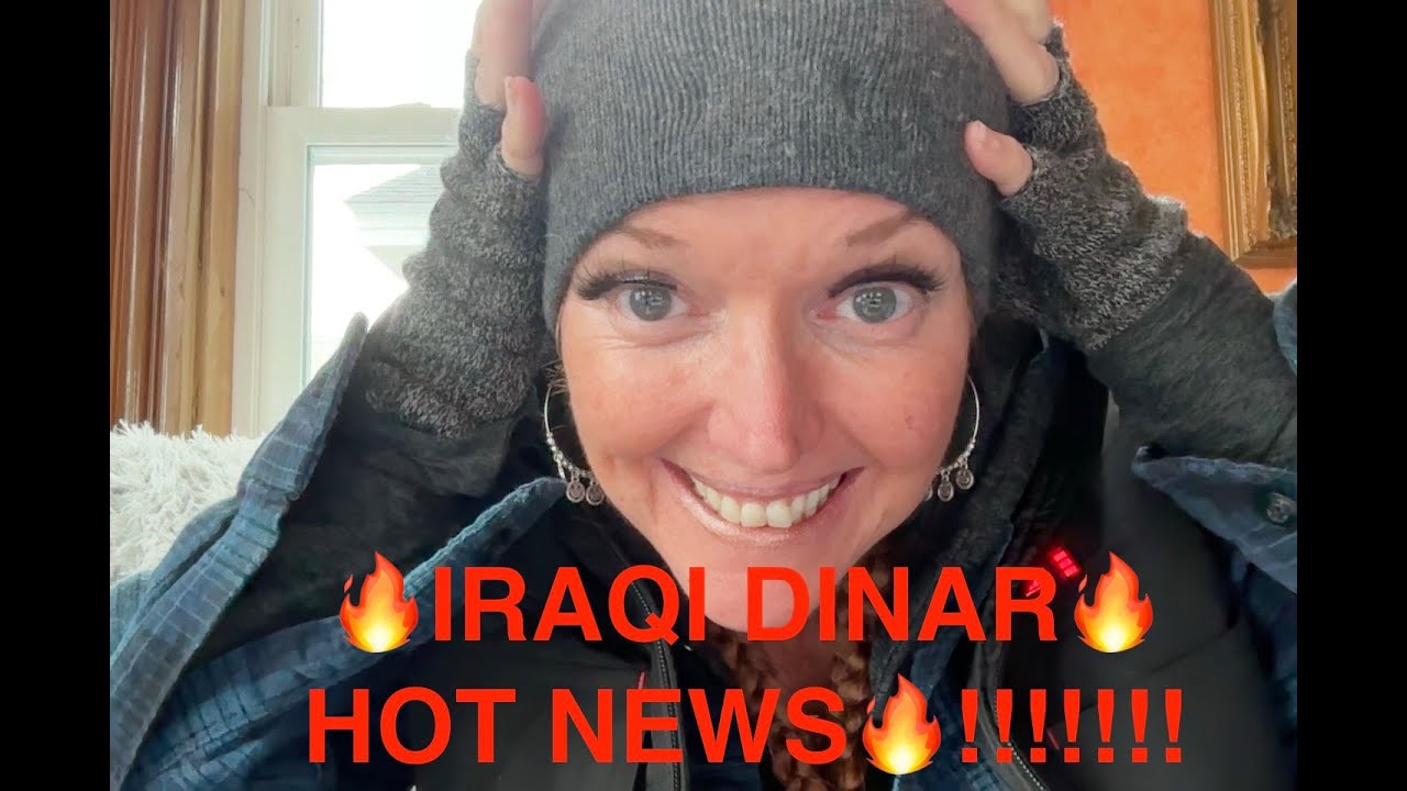 🔥IRAQI DINAR HOTTEST NEWS NOW🔥 - YouTube