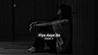 Piya Aaye Na - Tulsi Kumar (Slowed+Reverb) Resimi