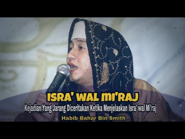 LIVE TERBARU! KEJADIAN ISRA' WAL MI'RAJ YANG JARANG DICERITAKAN | HABIB BAHAR BIN SMITH class=