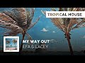 Tropical House EFA Lacey My Way Out mp3
