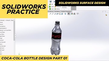 SolidWorks Tutorial for Absolute Beginners in 2025 I COCA-COLA BOTTLE  design in SolidWorks