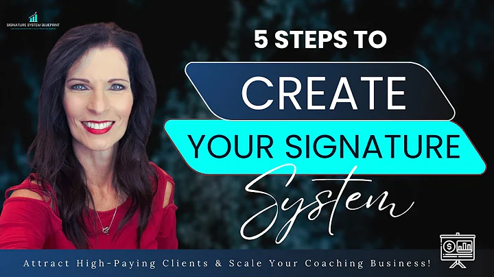 5 Simple Steps to Create Your Signature System and Scale Your Coaching Business Today!