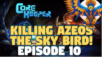 Core Keeper First Look - Core Keeper Killing Azeos - Core Keeper Gameplay - Episode 10 - Playthrough