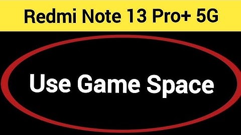 How to use game space Redmi note 13 Pro+ 5G, game turbo on kaise karen