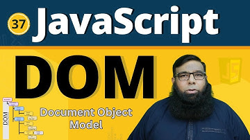 JavaScript DOM || DOM Manipulation in JavaScript || Class 37.