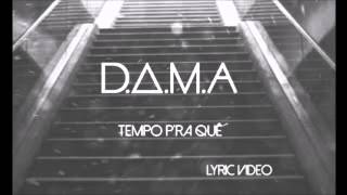 DAMA - Tempo pra quê feat. Player