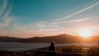 Rise And Inspire - by DensoMusic [Royalty Free Music]