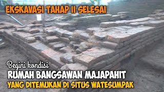 Ekskavasi Watesumpak selesai - Riil Rumah Elit Bangsawan Majapahit