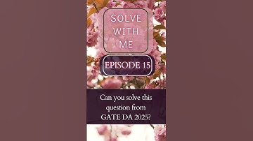 Can you solve this Algo Q from GATE 2025?| Episode 15| Solve With Me  #gate2025 #gateda #cs #AI