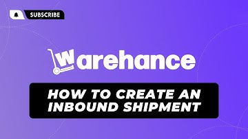 How to Create an Inbound Shipment - Warehance